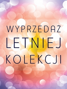 Wielka Wyprzedaż Kolekcji Letniej!